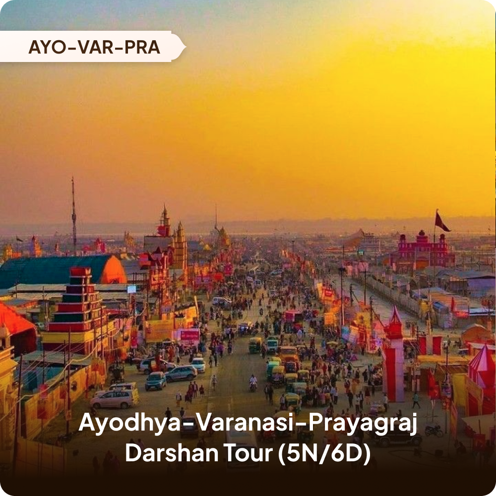 Ayodhya-Varanasi-Prayagraj Darshan Tour (5N/6D)