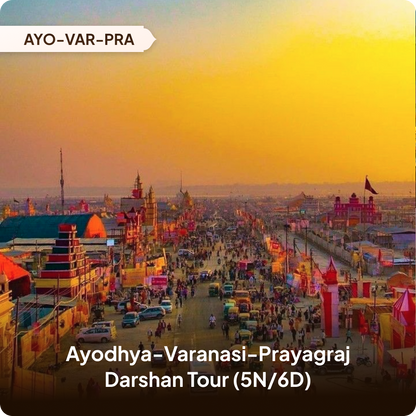 Ayodhya-Varanasi-Prayagraj Darshan Tour (5N/6D)