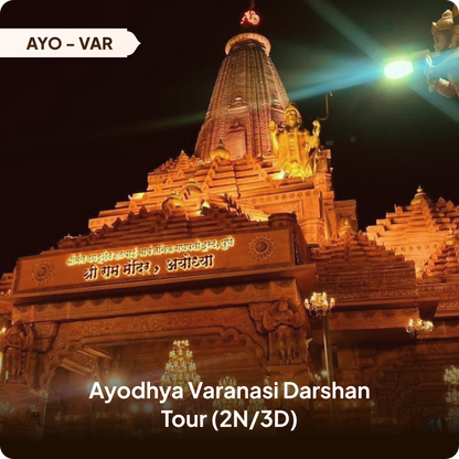 Ayodhya-Varanasi Darshan Tour (2N/3D) Per Person